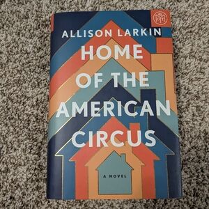 Home of the American Circus Book by Allison Larkin
